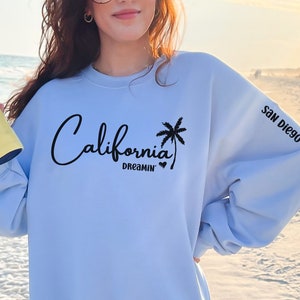 Custom California Sweatshirt, California Dreaming Sweater, Personalized City Crewneck, Outdoor Vacation Shirt, California Travel Gift, Palms