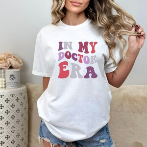 Retro Doctor Shirt for Her, Funny Doctor Tshirt, in My Doctor Era Shirt