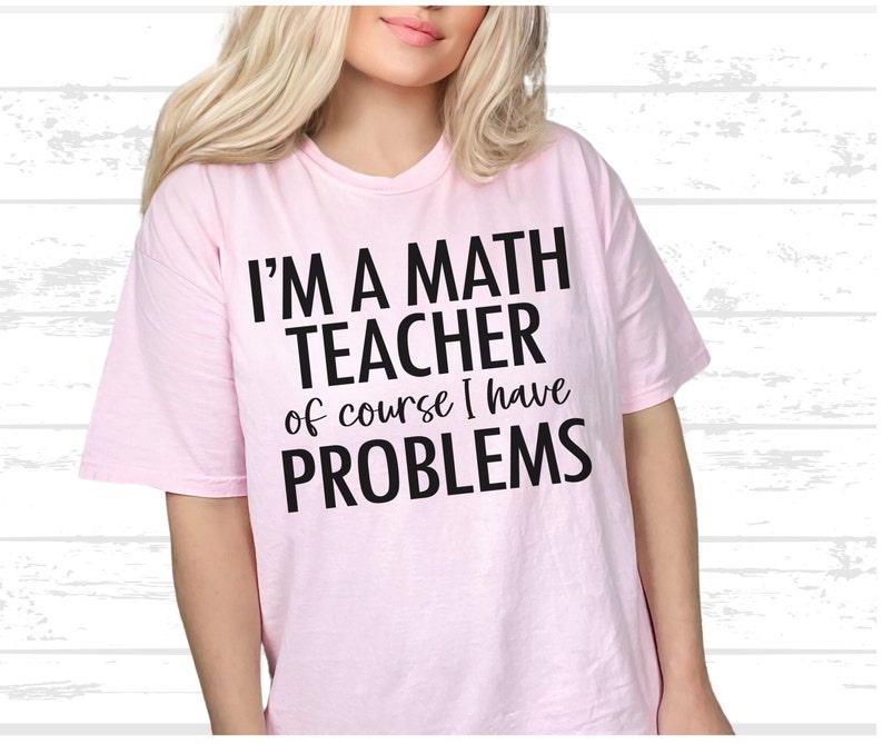 Funny Math Teacher Tshirt Gift for Math Teacher Math Teacher Tee ...