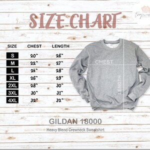 May include: Size chart for a Gildan 18000 heavy blend crewneck sweatshirt. The chart shows chest and length measurements in inches for sizes S to 4XL.