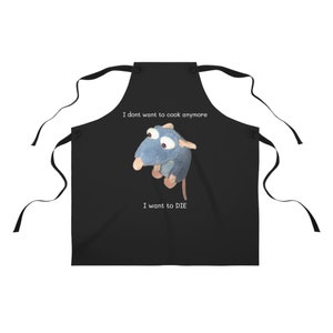 Remy Rat I Dont Want To Cook Anymore I Want To Die Apron, Rat Meme Apron, Depression Meme Apron, Mental Health Meme Apron