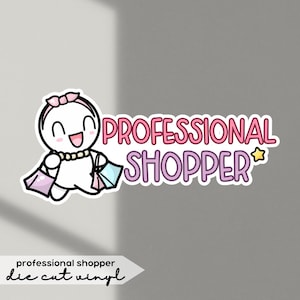 Professional shopper die cut vinyl | handmade design sticker for planner