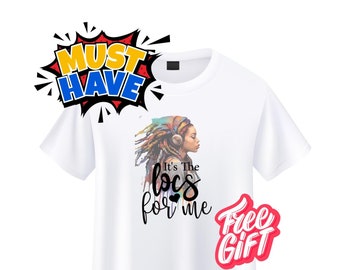 It’s the Locs for Me T-Shirt, Loc Hairstyle Tee, Black Girl Magic Shirt, Natural Hair Fashion, Locs Lover Gift