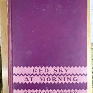 Red Sky at Morning by Margaret Kennedy-Stated First Edition-1927
