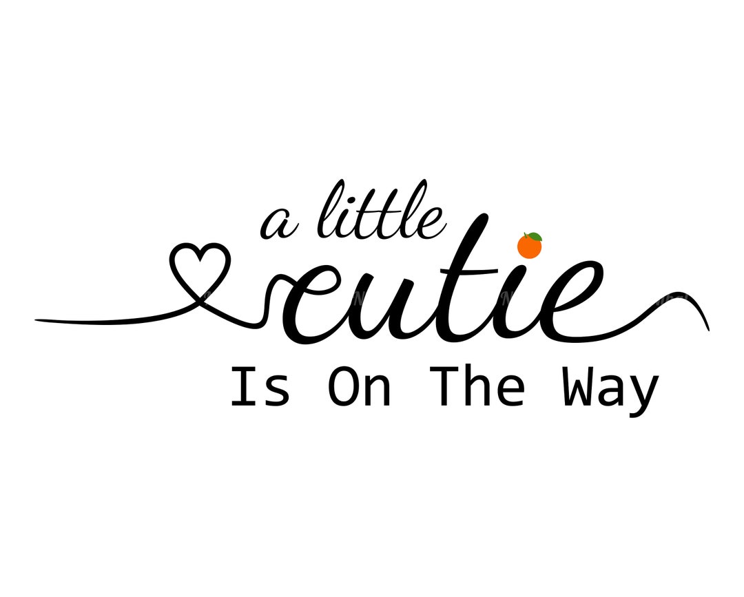 A Little Cutie is on the Way Png A Little Cutie is on the Way Svg A