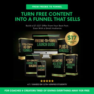 May include: Graphic promoting a "Freebie to Funnel" system, featuring a computer, tablets, and books with titles like "Scroll-Stopping Ad Copy Formula" and "Freebie-to-Funnel Launch Guide." The image includes text about building offers and a limited-time offer of $17.