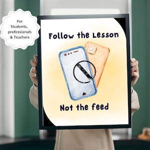 May include: A motivational poster with a yellow background and the text "Follow the Lesson Not the Feed". The poster features a watercolor illustration of two smartphones with a red circle and a diagonal line through one of the phones.