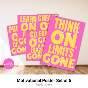 May include: A set of five motivational posters with a bright pink background and yellow text. The posters feature phrases like "Think On Limits Gone" and "Learn On." The phrase "Instant Download" is also visible.