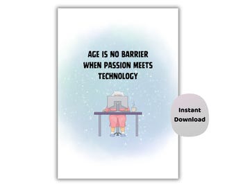 Age Is No Barrier Tech Poster | Inspirierende Coding Wandkunst | Lebenslanges Lernen Print