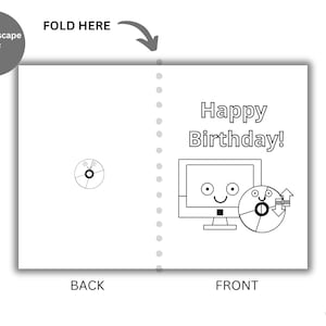 May include: A printable birthday card featuring a cartoon computer and floppy disk with the text "Happy Birthday!" on the front and a blank space on the back.