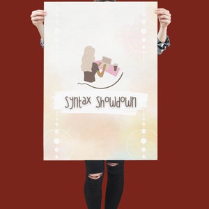 Könnte beinhalten: Eine Frau hält ein Poster mit einem Aquarellhintergrund und einer Cartoon-Illustration einer Frau, die an einem Laptop arbeitet. Das Poster sagt "Syntax Showdown" in brauner Schrift.