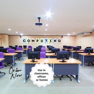 May include: A classroom with rows of purple chairs and desks with computers on them. The word "COMPUTING" is spelled out on the wall with colorful letters. The text "Order Now" is written on the floor. A white circle with the text "Use in classrooms, offices or homes" is in the lower right corner of the image.