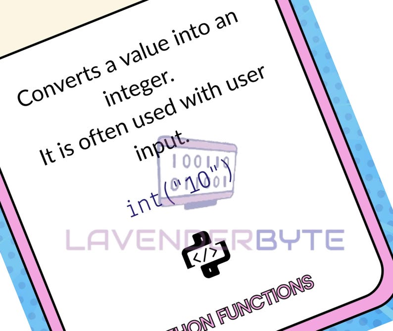 Pu&ograve; includere: Una carta bianca con un bordo rosa e blu. La carta presenta un testo che spiega la funzione Python "int", con una grafica di computer e il testo "LAVENDERBYTE" e "PYTHON FUNCTIONS".