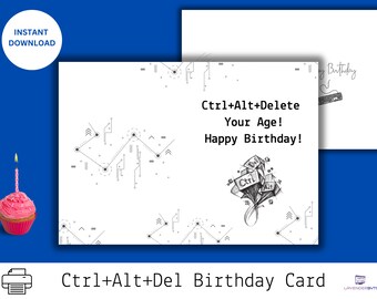 Ctrl Alt Delete Funny Tech birthday card Printable happy birthday download card Printable Computer Science Teen IT Nerd Geek Tech Greetings