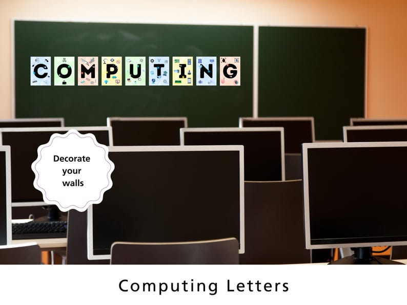 May include: A classroom with a chalkboard that says "COMPUTING" in colorful letters. There are many computers in the classroom, with a white sign that says "Decorate your walls" in front of them.
