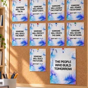May include: A cork bulletin board displays eleven motivational posters with blue and purple watercolor backgrounds. Each poster features tech-themed illustrations and text such as 'Someone will train the AI' or 'The people who build tomorrow' with the phrase 'Why not you?'