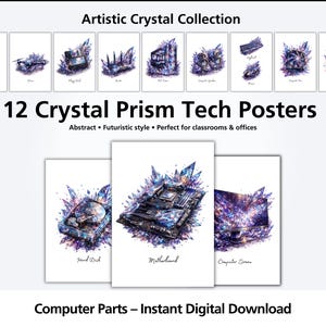 May include: A collection of 12 digital posters titled Artistic Crystal Collection and 12 Crystal Prism Tech Posters. Each poster features computer hardware components rendered with blue and purple crystal formations. Includes text labels for each item.