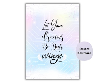 Let Your Dreams Be Your Wings Tech Poster | Inspirierende Coding Wandkunst