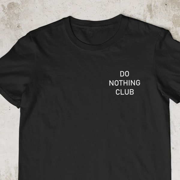 T-shirt unisexe femme et homme | Club de ne rien faire | vacances | Temps d'arrêt