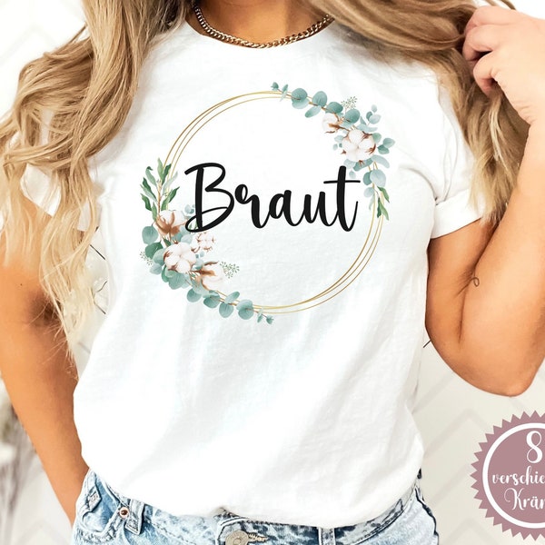 Bride tshirt organic women and unisex | wedding | JGA T-Shirt | Gift idea | Bridal gift eucalyptus wreath gold