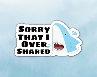 Entschuldigung, dass ich Shark Sticker | Lustiger ADHS Sticker | Autismus Sticker | Laptop Aufkleber | Emotionale Unterstützung Wasserflasche Sticker