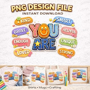 You Are Affirmation PNG for Teachers Shirt, Positive Patch Design, Kind Brave Loved