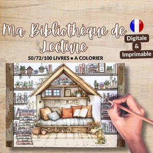 May include: Watercolor illustration of a cozy reading nook with a bookshelf, couch, and potted plants. The text "Ma Bibliothèque de Lecture" and "Digitale & Imprimable" are visible. A hand is holding a pencil, ready to color.