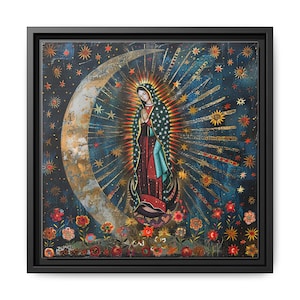 The Virgin of Guadalupe / la Virgen de Guadalupe