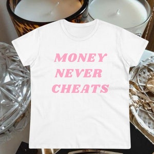 Pengar fuskar aldrig bomullströja, grafisk tröja, Y2K-tröja, estetisk t-shirt, slogan-tröja, Girlcore