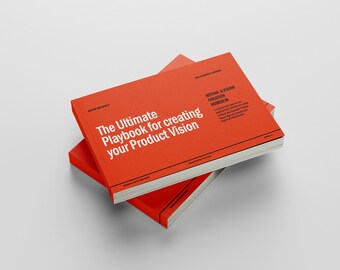 The Ultimate Product Vision Playbook - Including workshop guide and templates