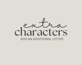 Extra Characters Add-On - Personalized Items Only!