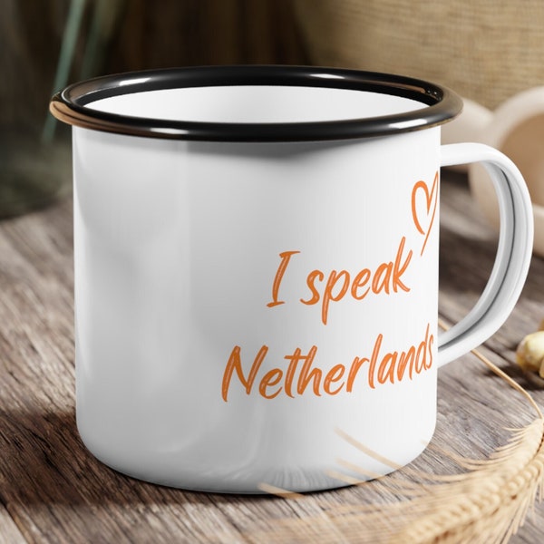 Charm of Holland: 'I Speak Netherlands' Themed Enamel Mug. Dutch Mug. Nederland Mug. Camping Mug.