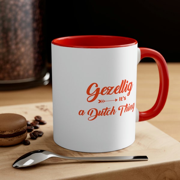 Experience 'Gezellig' with Every Sip! The Dutch-Exclusive Sentiment in a Vibrant Coffee Mug. Dutch Mug. Netherlands Mug. Nederland Mug.