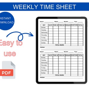 May include: A digital weekly time sheet template with the text "WEEKLY TIME SHEET" at the top. The template includes fields for name, week, month, year, and daily time tracking. Additional text includes "INSTANT DOWNLOAD", "Easy to use", and "PDF".