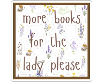 More Books for the Lady Please Floral Kiss-Cut Sticker