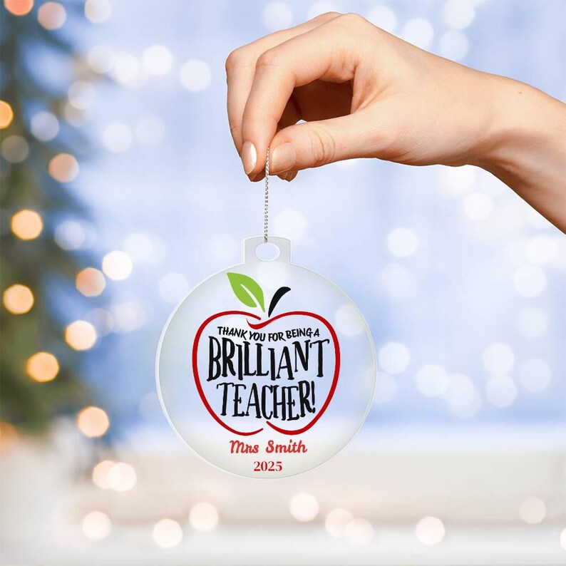 Personalized Teacher Ornament , Thank You for Being a Brilliant Teacher Gift, Custom Apple Acrylic Ornament, End of Year Teacher Appreci image 3