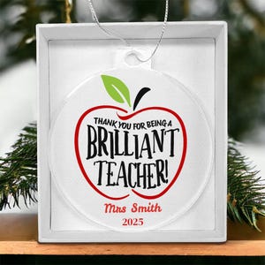 Personalized Teacher Ornament , Thank You for Being a Brilliant Teacher Gift, Custom Apple Acrylic Ornament, End of Year Teacher Appreci image 11
