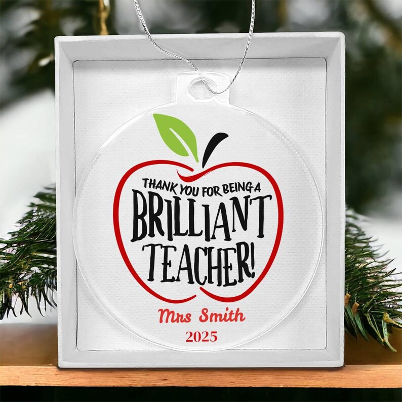 Personalized Teacher Ornament , Thank You for Being a Brilliant Teacher Gift, Custom Apple Acrylic Ornament, End of Year Teacher Appreci image 11