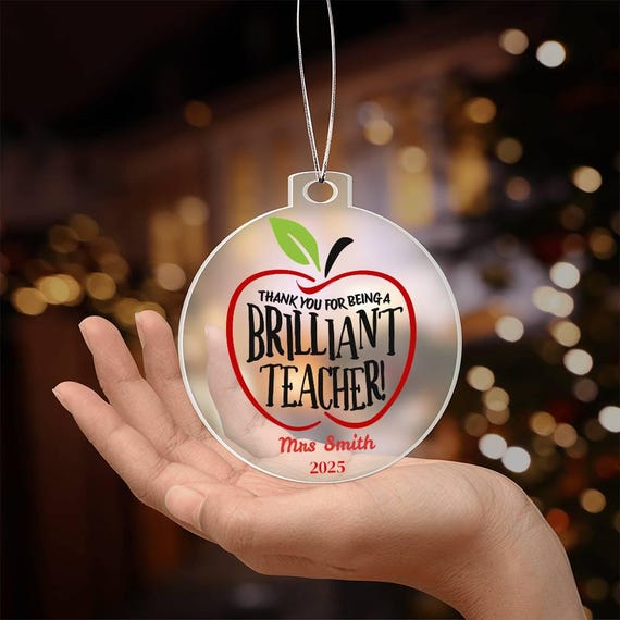 Personalized Teacher Ornament , Thank You for Being a Brilliant Teacher Gift, Custom Apple Acrylic Ornament, End of Year Teacher Appreci