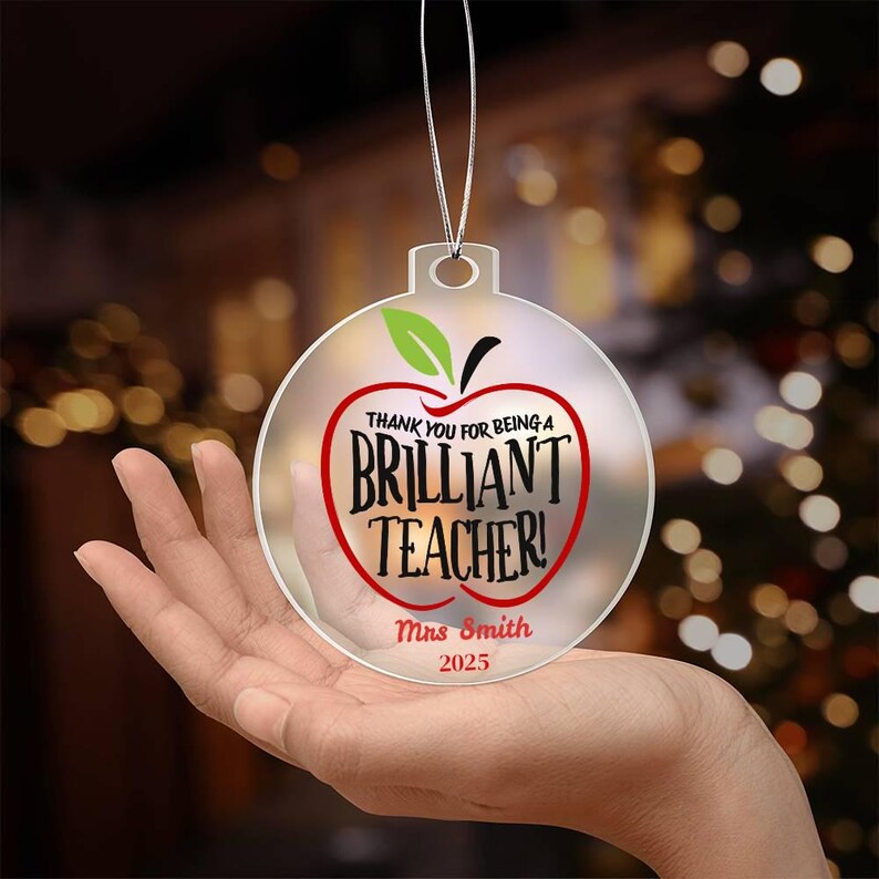 Personalized Teacher Ornament , Thank You for Being a Brilliant Teacher Gift, Custom Apple Acrylic Ornament, End of Year Teacher Appreci image 1