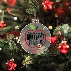 Personalized Teacher Ornament , Thank You for Being a Brilliant Teacher Gift, Custom Apple Acrylic Ornament, End of Year Teacher Appreci image 5
