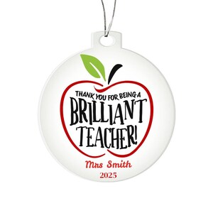 Personalized Teacher Ornament , Thank You for Being a Brilliant Teacher Gift, Custom Apple Acrylic Ornament, End of Year Teacher Appreci image 2