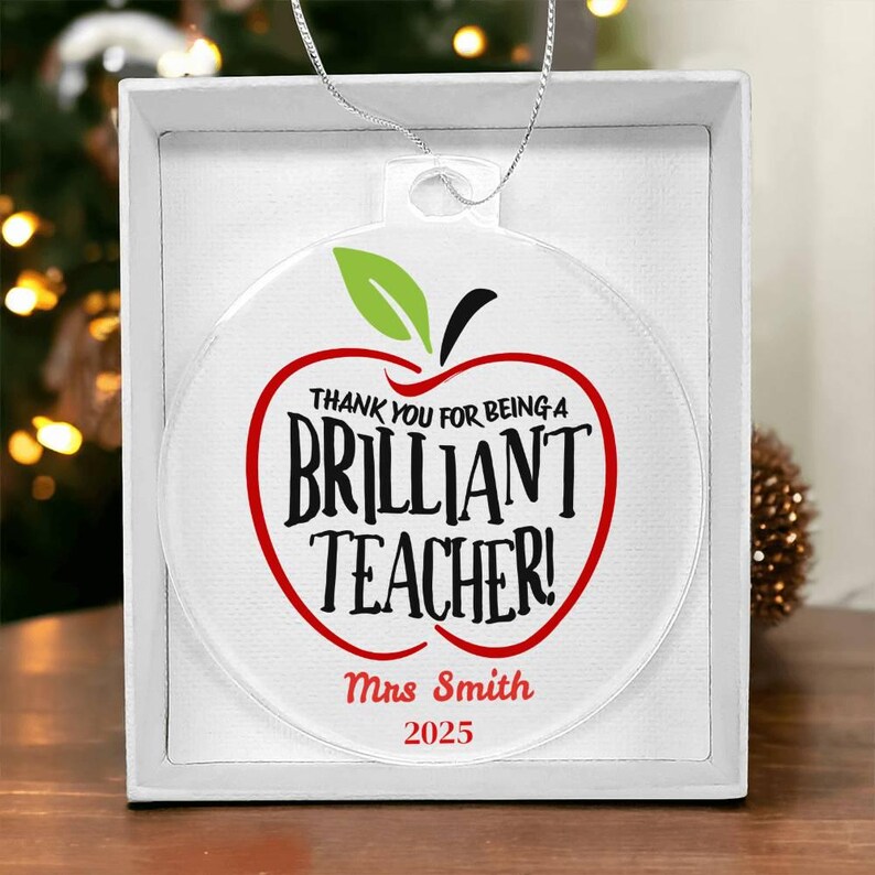 Personalized Teacher Ornament , Thank You for Being a Brilliant Teacher Gift, Custom Apple Acrylic Ornament, End of Year Teacher Appreci image 14
