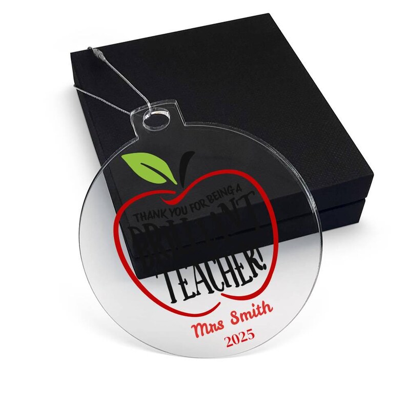 Personalized Teacher Ornament , Thank You for Being a Brilliant Teacher Gift, Custom Apple Acrylic Ornament, End of Year Teacher Appreci image 16