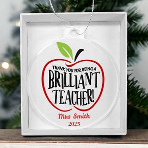 Personalized Teacher Ornament , Thank You for Being a Brilliant Teacher Gift, Custom Apple Acrylic Ornament, End of Year Teacher Appreci image 9