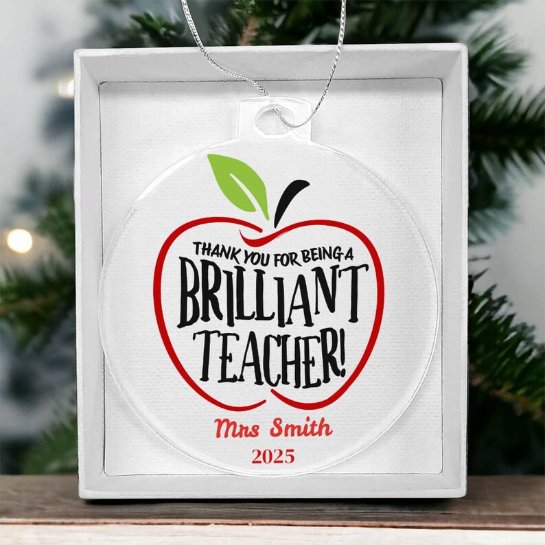 Personalized Teacher Ornament , Thank You for Being a Brilliant Teacher Gift, Custom Apple Acrylic Ornament, End of Year Teacher Appreci image 9