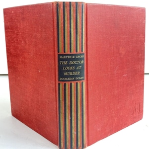 1937 The Doctor Looks at Murder by M. Edward Marten, Illustrated HC