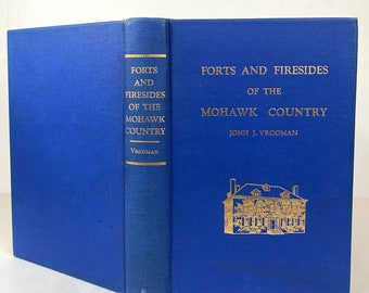 1951 Forts and Firesides of the Mohawk County New York von John J. Vrooman no DJ