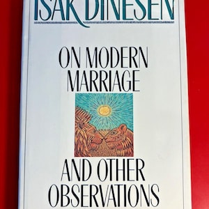 Isak Dinesen On Modern Marriage & Other Observations 1st American Ed 1986 HB DJ