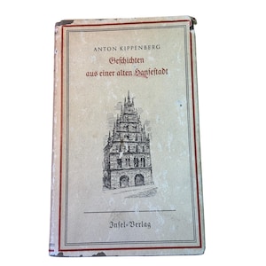 Anton Kippenberg Gefchichten Aus Einer Alten Hanfefstadt 1949 HB DJ In German